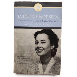 Evidence Not Seen: A Woman's Miraculous Faith in the Jungles of World War II